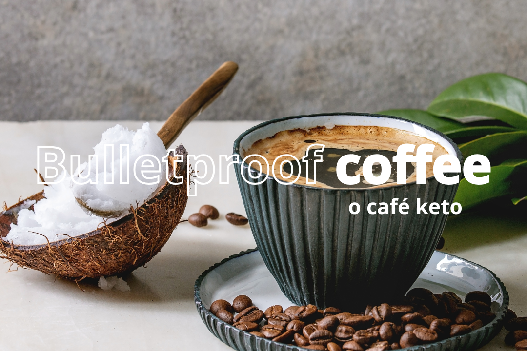 Café Keto o Bullet Coffee